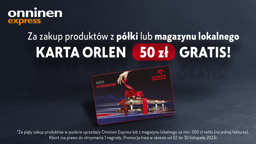 Promocja Onninen Express - karta podarunkowa Orlen 50zł gratis!