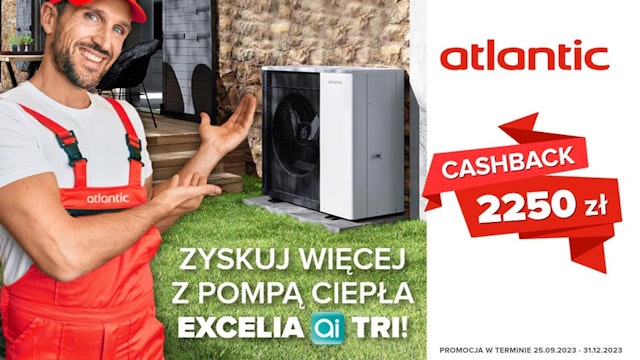 Zyskaj do 2250 zł Cashback'u za instalacje pompy ciepła Atlantic!
