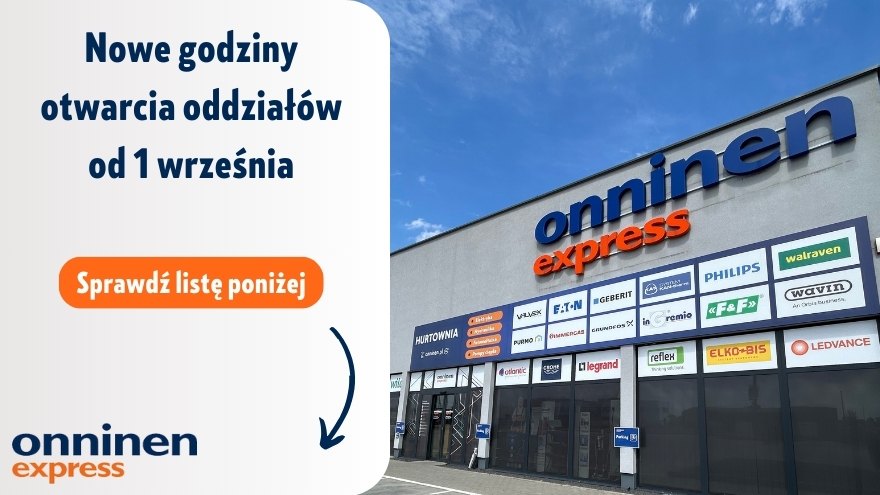 Nowe godziny otwarcia wybranych oddział&oacute;w Onninen Express