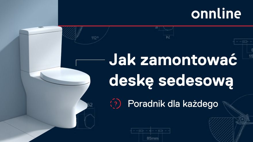 Jak zamantować deskę sedesową