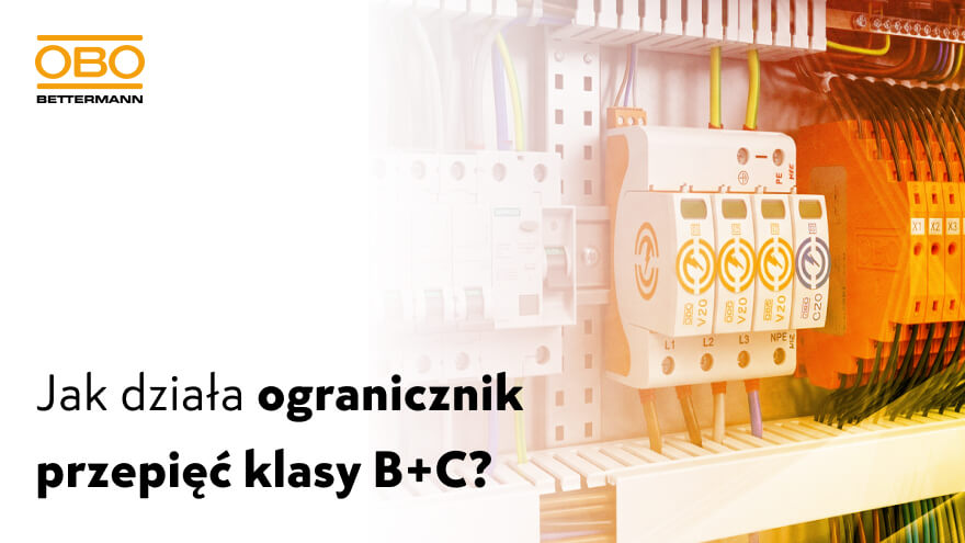 Jak działa ogranicznik przepięć B+C