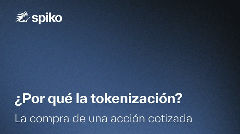 Por qué la tokenización va a transformar la infraestructura financiera (2/2): la compra de una acción cotizada