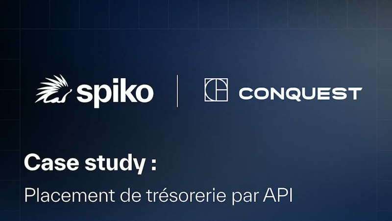 Comment Conquest, un gestionnaire de fonds infrastructure, automatise le placement de la trésorerie de ses participations