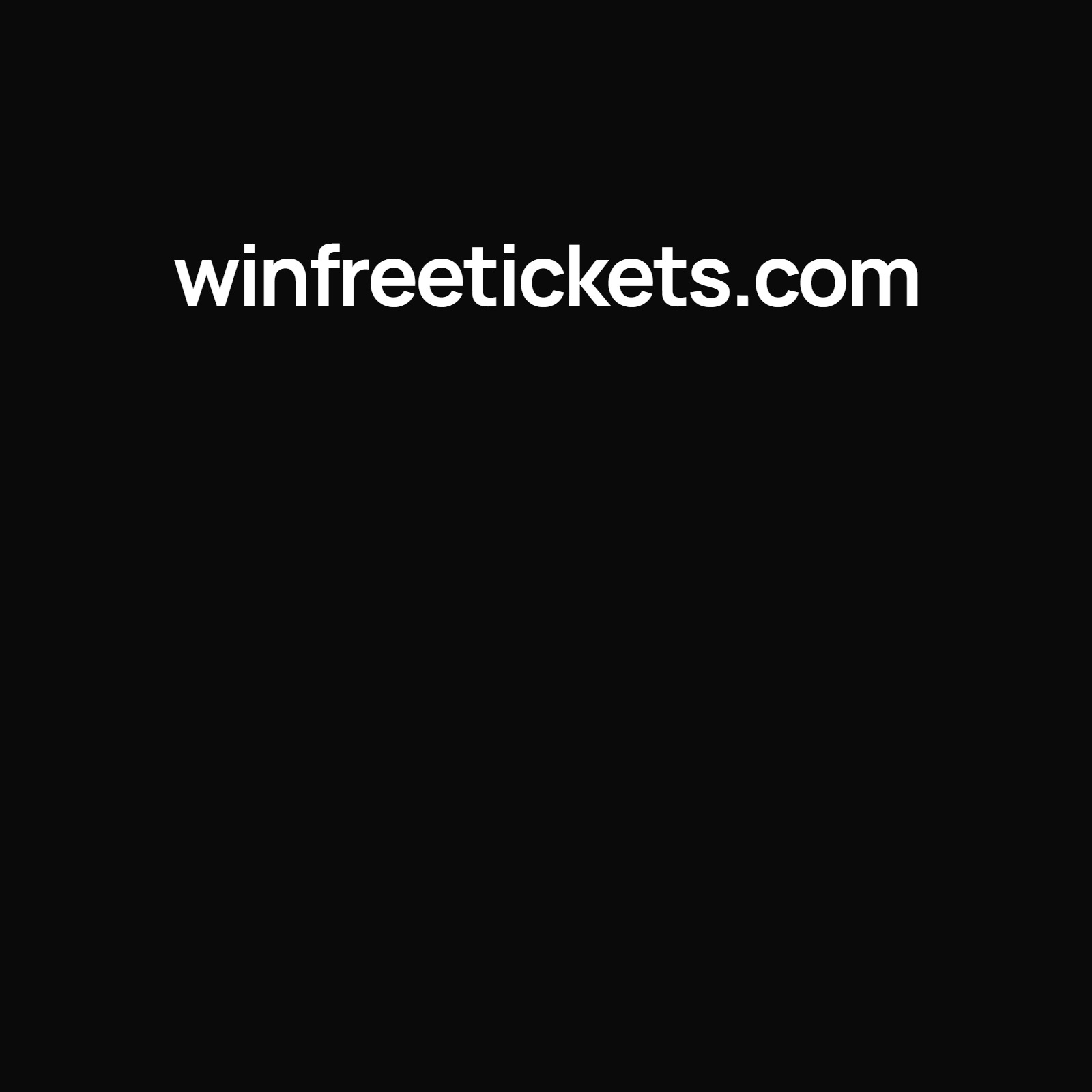 A black screen with winfreetickets.com in white, as the TV spot showed it