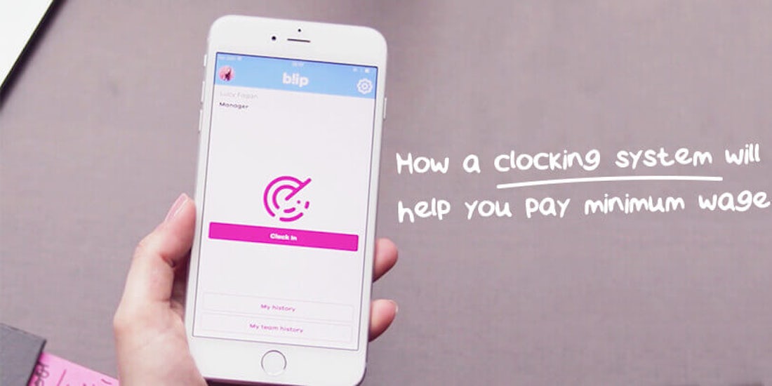 How a clocking system will help you pay minimum wage hero image
