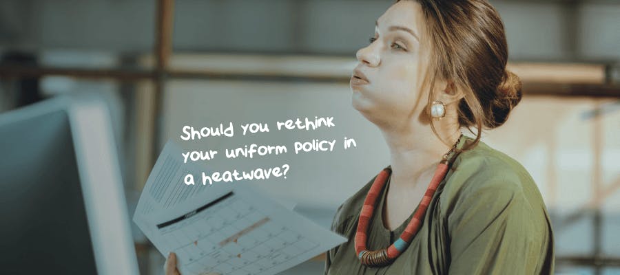Should you rethink your uniform policy in a heatwave? hero image