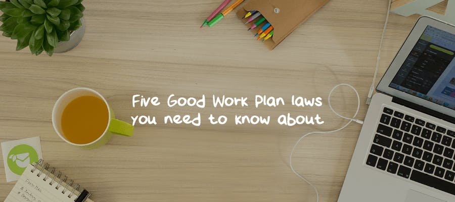 Five Good Work Plan laws you need to know about hero image Five Good Work Plan laws you need to know about hero image