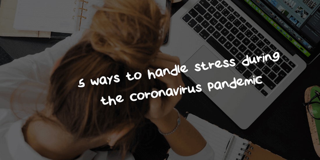 5 ways to handle stress during the coronavirus pandemic hero image