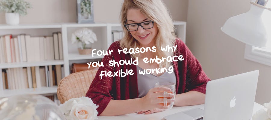 Four reasons why you should embrace flexible working hero image Four reasons why you should embrace flexible working hero image