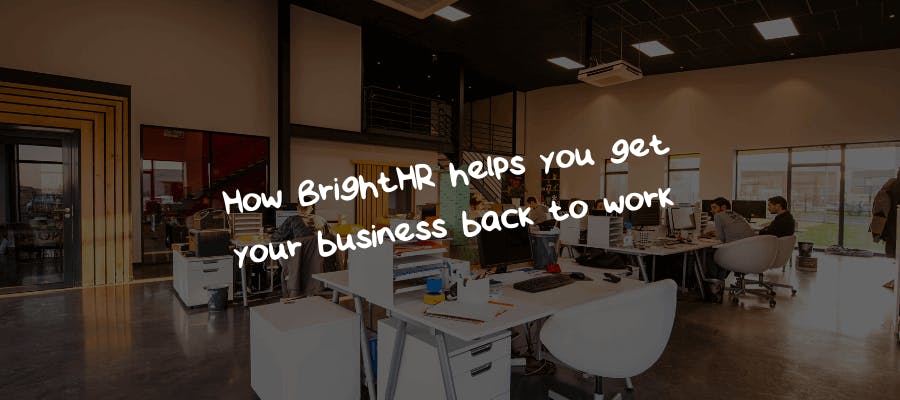 How BrightHR helps you get your business back to work