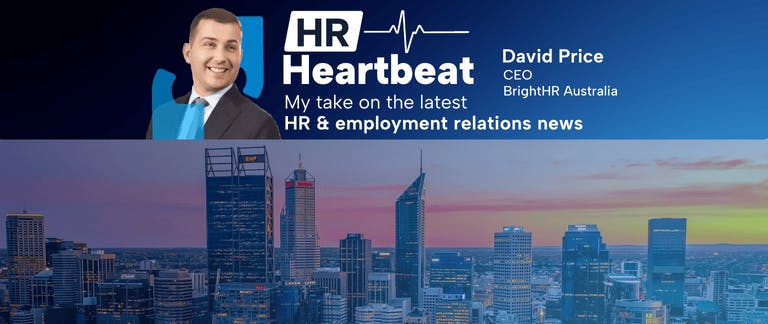 Stay informed with HR Heartbeat, where CEO David Price discusses pressing HR and employment relations stories, offering expert insights and personal commentary.