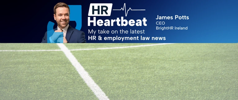 HR Heartbeat: World Cup absences, auto-enrolment, and…
