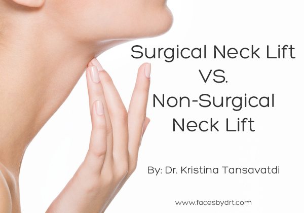Surgical Neck Lift VS Non-Surgical Neck Lift. Tansavatdi Cosmetic & Reconstructive Surgery 696 Hampshire Road, Suite 170 Westlake Village, CA 91361 (805) 715-4996
