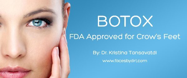 BOTOX: FDA Approved for Crow’s Feet. Tansavatdi Cosmetic & Reconstructive Surgery 696 Hampshire Road, Suite 170 Westlake Village, CA 91361 (805) 715-4996