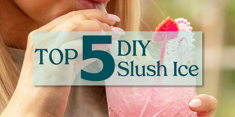 Top 5 DIY Slush Ice