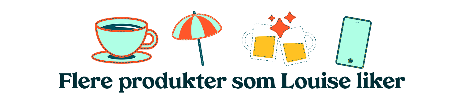 Flere produkter som Louise liker