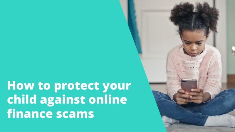 How to protect your child against online finance scams