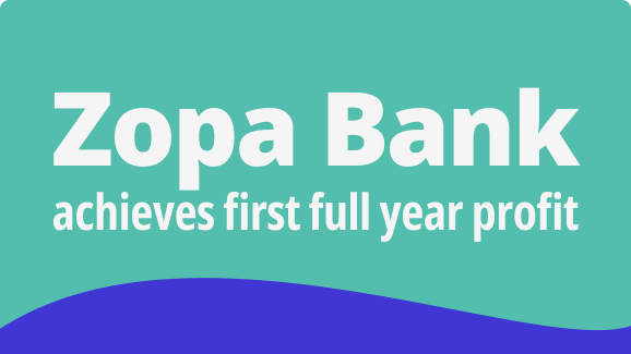 A simple image with text reading 'Zopa Bank achieves first full year profit'
