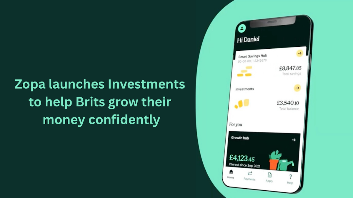 Zopa launches Investments to help Brits grow their money confidently