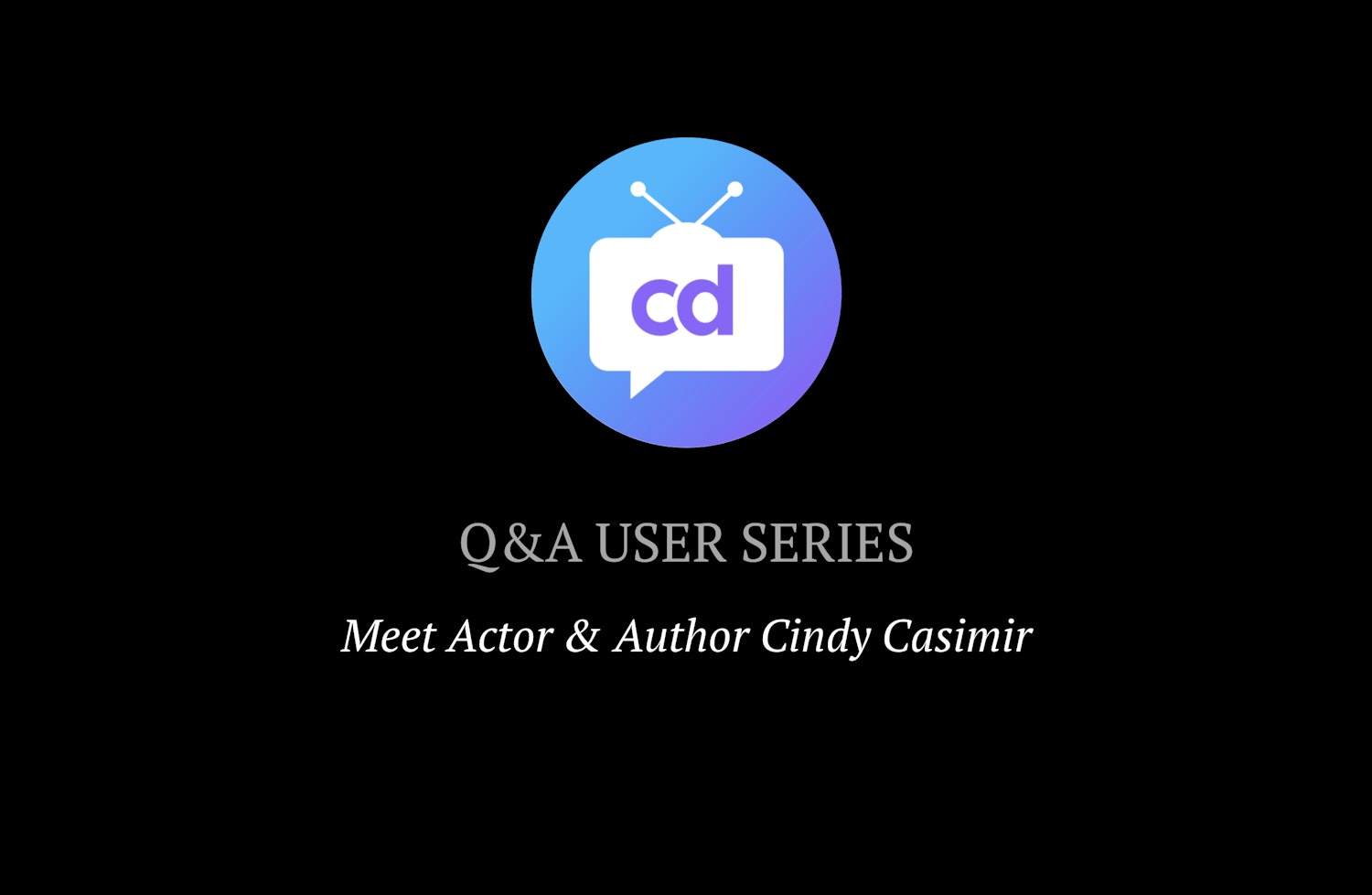 Cover Image for Q&A with Author/Actress Cindy Casimir