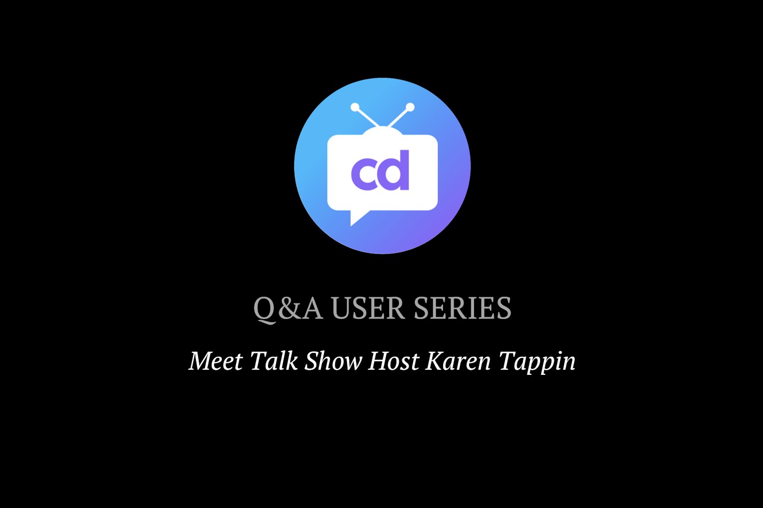 Cover Image for Q&A with Talk Show Host Karen Tappin