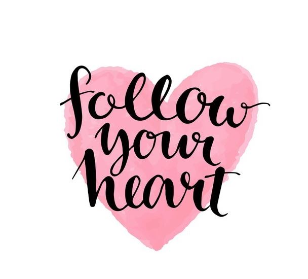 Follow your heart