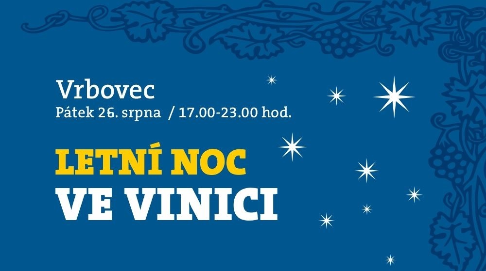 Letní noc ve vinici | Vrbovec | 26. 8. 2022