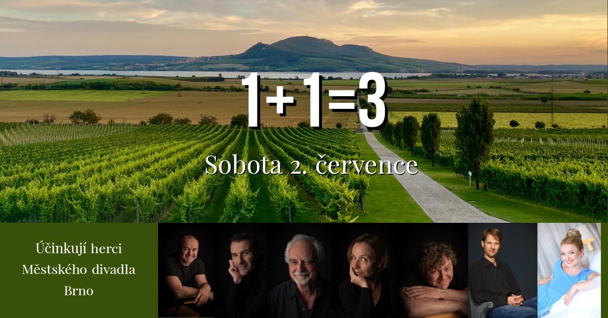 Divadelní představení 1+1=3 ve vinařství Sonberk | Popice | 2. 7. 2022