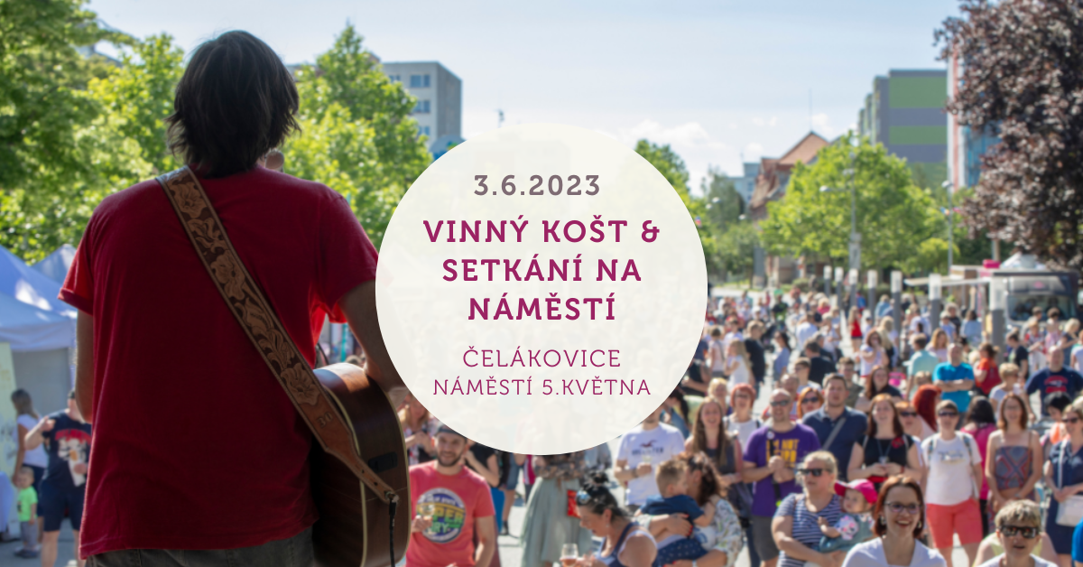 Vinný košt v Čelákovicích & setkání na náměstí | Čelákovice | 3. 6. 2023