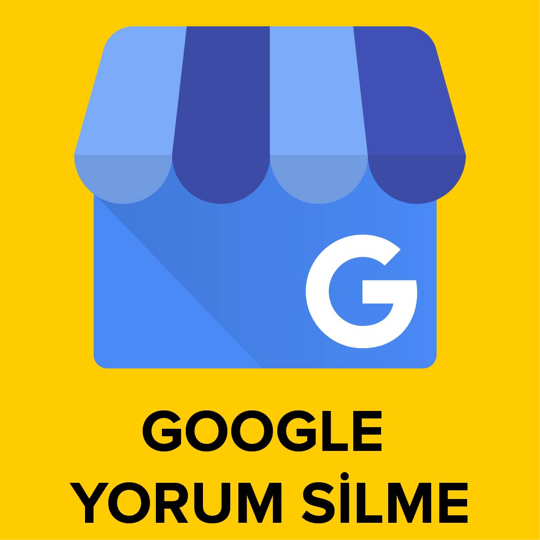 Kişisel Google Yorum Silme