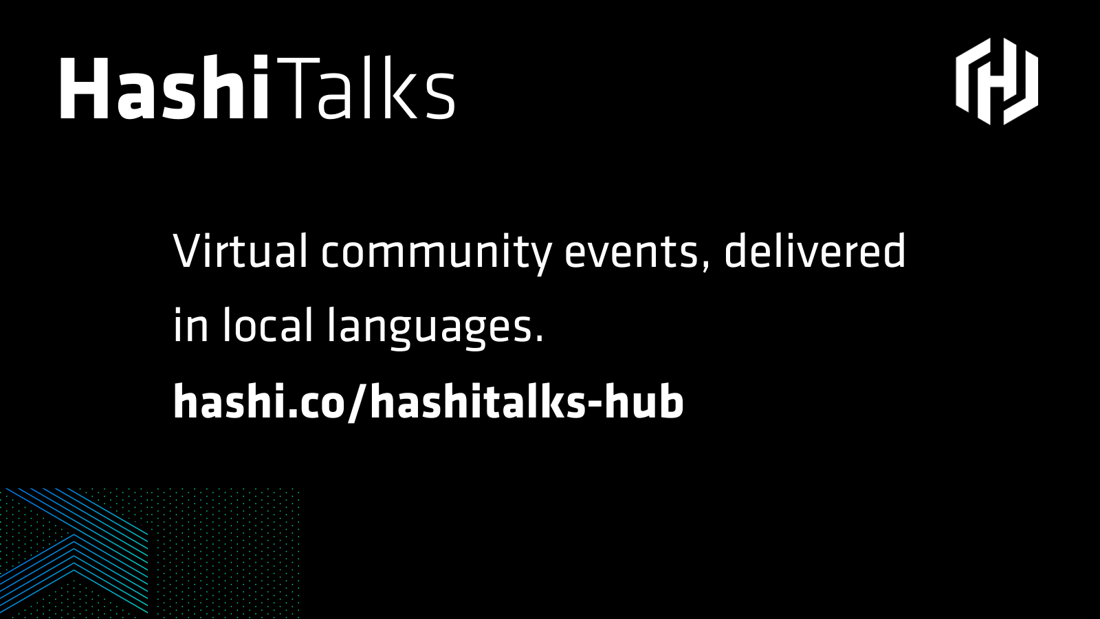 Virtual community events, delivered in local languages.