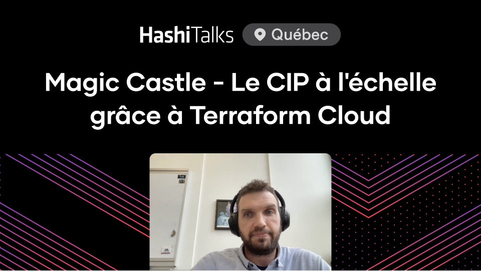 Magic Castle - Le CIP à l'échelle grâce à Terraform Cloud