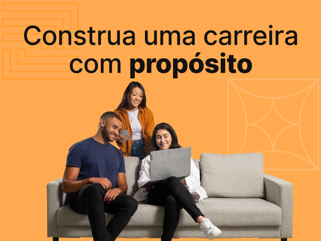 banner estudantes construa uma carreira com propósito