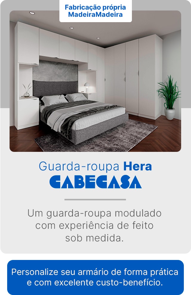 Imagem inicial sobre o Guarda-Roupa Hera CabeCasa, um guarda-roupa modulado com experiência de feito sob medida. Fabricação própria MadeiraMadeira