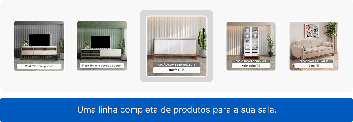 Uma linha completa de produtos para a sua sala