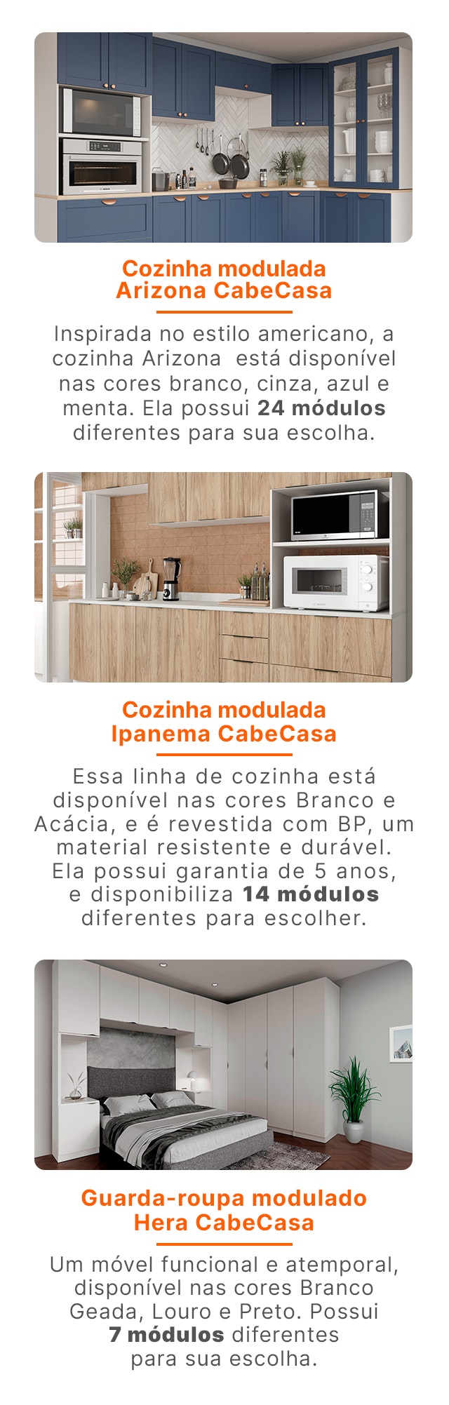 Conheça os móveis modulados disponíveis e vá até uma guideshop.