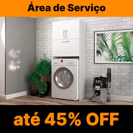 Área de Serviço com até 45% OFF