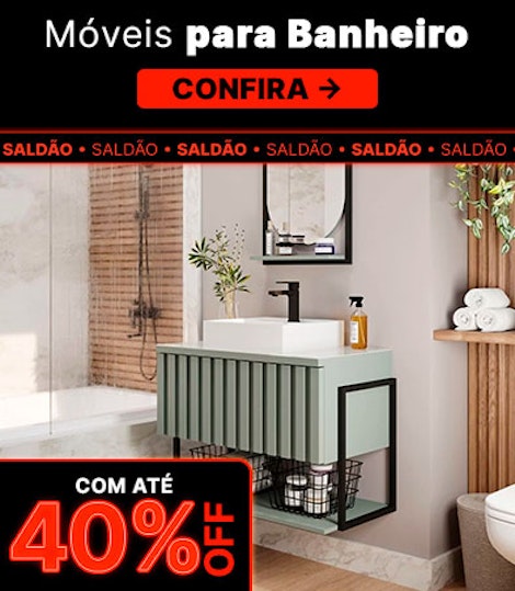 Aproveite 40% OFF em banheiros