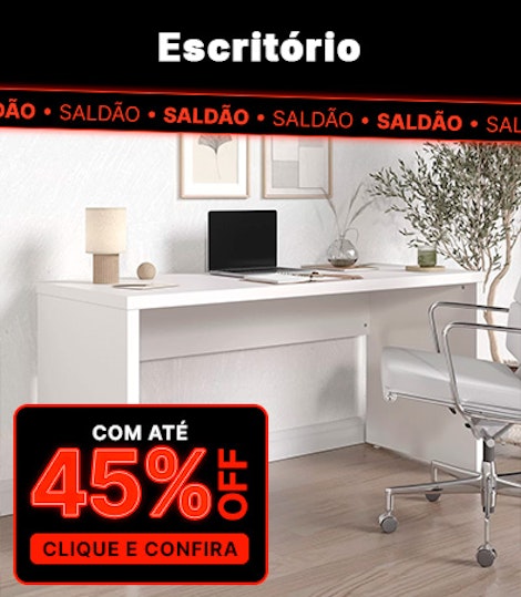 Até 45% OFF em Escritório