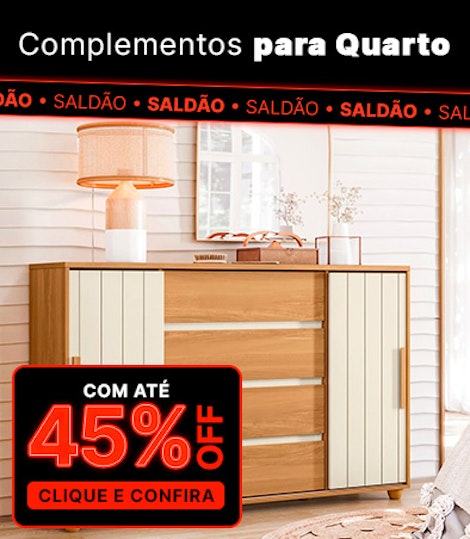 Até 45% OFF em complementos para quarto