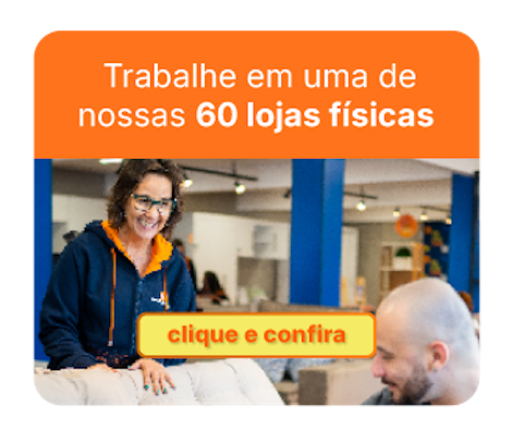 trabalhe em uma de nossas 60 lojas fisicas