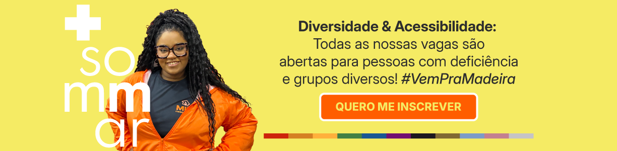 Diversidade & Acessibilidade:  Todas as nossas vagas são abertas para pessoas com deficiência e grupos diversos! #VemPraMadeira