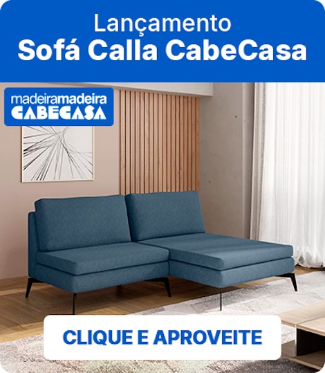 Conheça o lançamento CabeCasa, o Sofá Calla. Fabricação própria MadeiraMadeira.