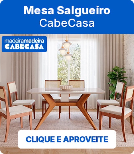 Conheça a Mesa Salgueiro CabeCasa, fabricação própria MadeiraMadeira.