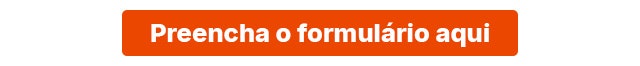 Preencha o formulário: Para agilizar, preencha o formulário com seus dados e produto desejado.