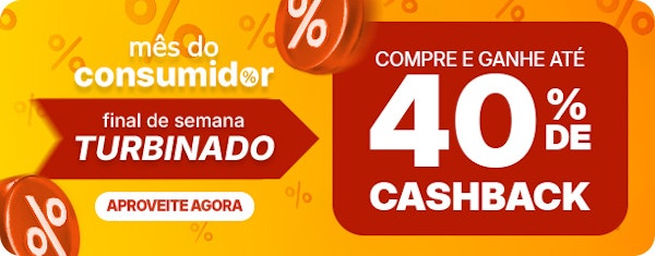 Mês do Consumidor com final de semana turbinado, até 40% de CASHBACK.