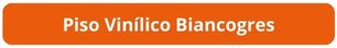 Botão Piso Vinílico Biancogres