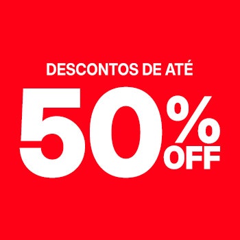 Descontos de até 50% OFF, aproveite!