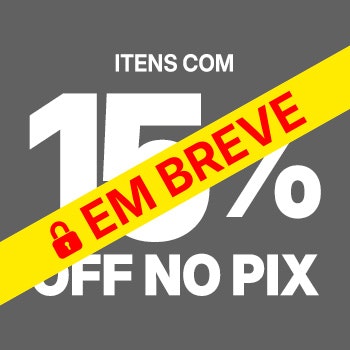 Desconto no PIX de 15% OFF, aproveite!