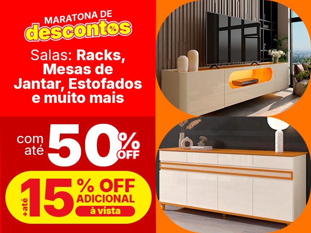 Maratona de Descontos de Salas: Racks, Mesas de Jantar, Estofados e muito mais.